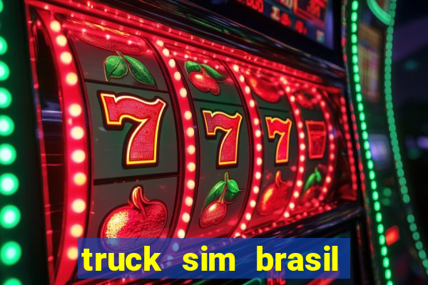 truck sim brasil dinheiro infinito